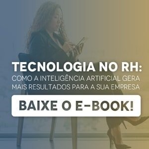 Banner do ebook "Tecnologia no RH: como a inteligência artificial gera mais resultados para a sua empresa", com um botão escrito "baixe o e-book"