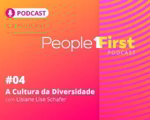People First #4 – Cultura de diversidade na transformação do RH