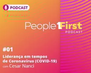 People First #1: Liderança em tempos de Coronavírus (COVID-19)
