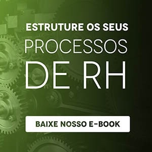 Estruture seus processos de RH, baixe nosso ebook