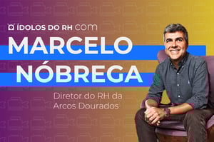Ídolos do RH: Marcelo Nóbrega e a Promoção da Diversidade
