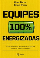 Imagem da Capa do livro equipes 100 por cento energizadas representando livros para rh