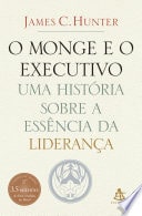 Capa do livro "O monge e o executivo: uma história sobre a essência da liderança", sobre livros de gestão de pessoas