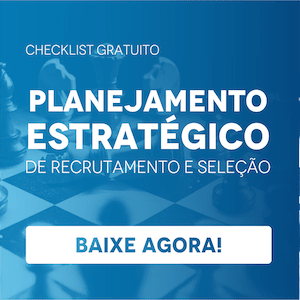 Checklist de planejamento estratégico de recrutamento e seleção, baixar agora!